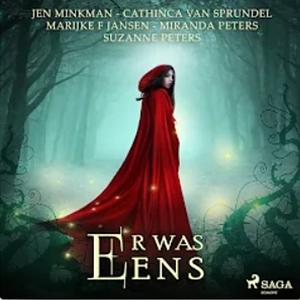 Er was eens by Cathinca Van Sprundel, Jen Minkman, Miranda Peters, Suzanne Peters, Marijke F. Jansen