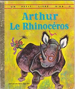 Arthur Le Rhinocéros by Tibor Gergely, Carl Memling