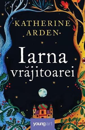 Iarna vrăjitoarei by Katherine Arden