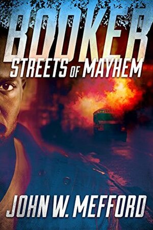 Streets of Mayhem by John W. Mefford