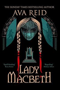 Lady Macbeth by Ava Reid