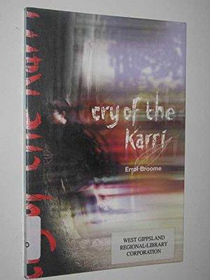 Cry of the Karri by Errol Broome