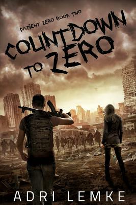 Countdown to Zero by Adrianne Lemke
