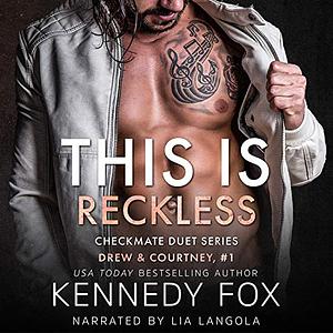 This is Reckless: Drew & Courtney, #1 by Kennedy Fox