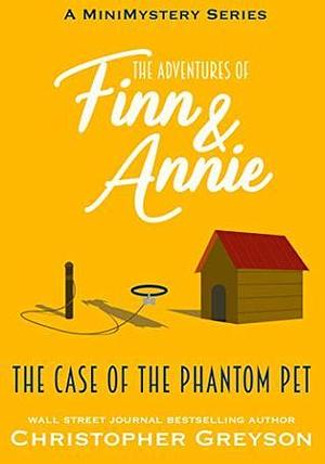 The Case of the Phantom Pet by Christopher Greyson