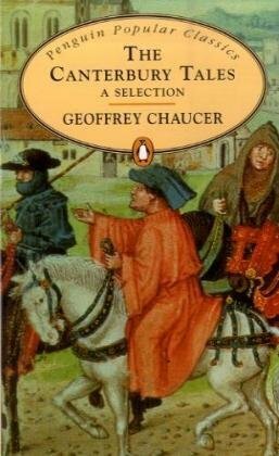 The Canterbury Tales: A selection by Geoffrey Chaucer