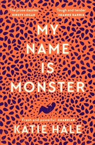 My Name Is Monster by Katie Hale