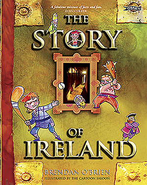 The Story of Ireland by Brendan O'Brien