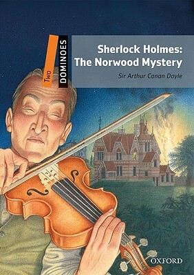 Sherlock Holmes: The Norwood Mystery by Arthur Conan Doyle