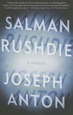 Joseph Anton: A Memoir by Salman Rushdie