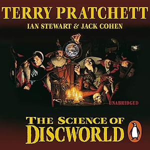 The Science of Discworld: Revised Edition by Ian Stewart, Terry Pratchett, Jack Cohen