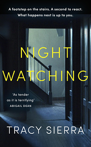 Nightwatching by Tracy Sierra