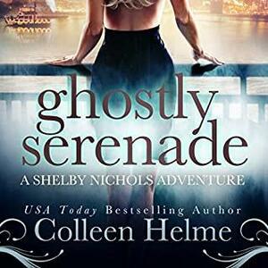 Ghostly Serenade by Colleen Helme