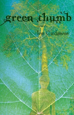 Green Thumb: A Novella by Tom Cardamone