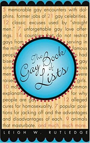 The Gay Book of Lists by Leigh W. Rutledge