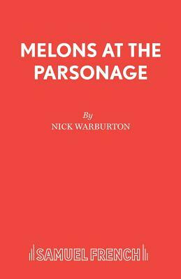 Melons at the Parsonage by Nick Warburton