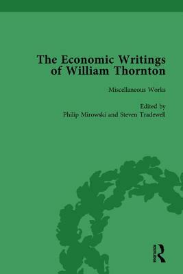 The Economic Writings of William Thornton Vol 1 by Steven Tradewell, Philip Mirowski