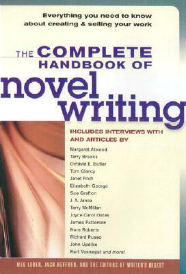 The Complete Handbook of Novel Writing by Jack Heffron, Writer's Digest Books, Meg Leder