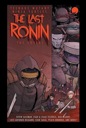 Teenage Mutant Ninja Turtles: The Last Ronin - The Covers by Kevin Eastman