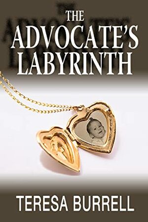 The Advocate's Labyrinth (The Advocate Series #12) by Teresa Burrell