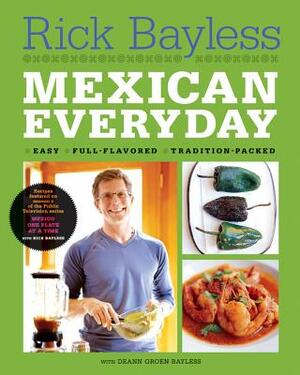 Mexican Everyday by Rick Bayless