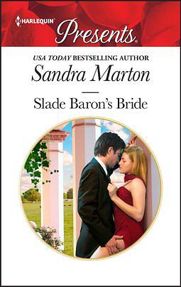 Slade Baron's Bride by Sandra Marton