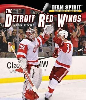 The Detroit Red Wings by Mark Stewart