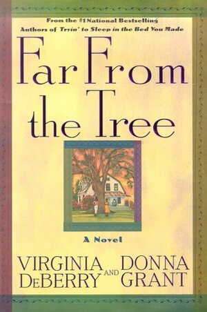 Far From the Tree by Donna Grant, Virginia DeBerry