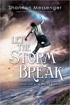 Let the Storm Break by Shannon Messenger