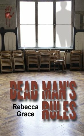 Dead Man's Rules by Rebecca Grace