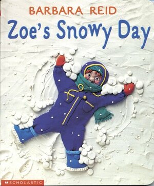 Zoe's Snowy Day by Barbara Reid