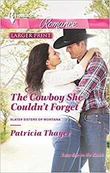 The Cowboy She Couldn't Forget by Patricia Thayer