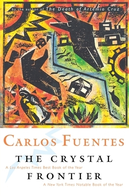 The Crystal Frontier by Carlos Fuentes