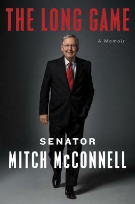 The Long Game: A Memoir by Mitch McConnell