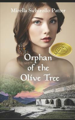 Orphan of the Olive Tree by Mirella Sichirollo Patzer