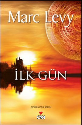 İlk Gün by Ayça Sezen, Marc Levy