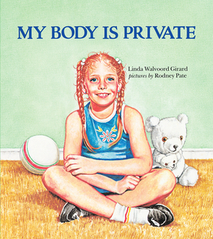 My Body Is Private by Linda Walvoord Girard
