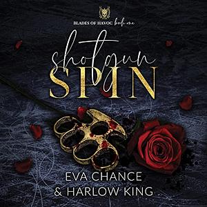 Shotgun Spin by Eva Chance, Harlow King