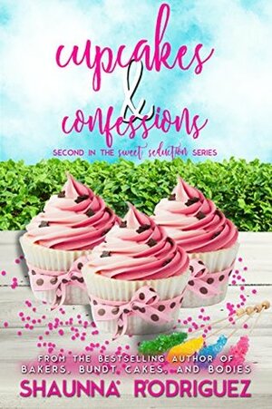 Cupcakes & Confessions by Shaunna Rodriguez
