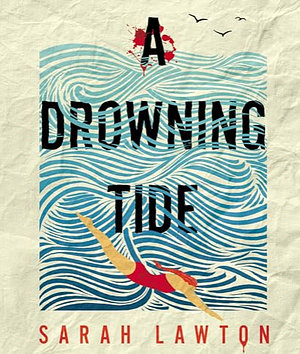 A Drowning Tide by Sarah Lawton