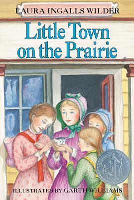 Little Town on the Prairie by Garth Williams, Laura Ingalls Wilder