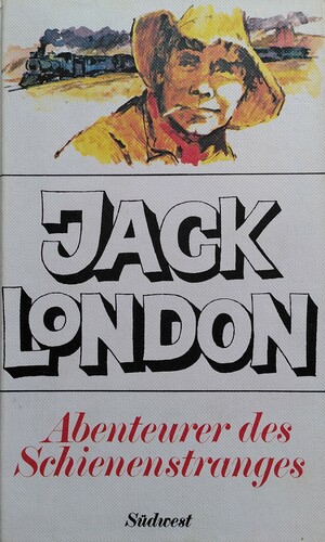 Abenteurer des Schienenstranges by Jack London