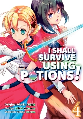 I Shall Survive Using Potions (Manga) Volume 4 by FUNA, Hibiki Kokonoe