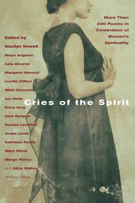 Cries of the Spirit: More Than 300 Poems in Celebration of Women's Spirituality by Marilyn Sewell