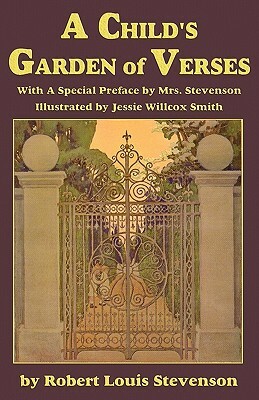 A Child's Garden of Verses, with a special preface by Mrs. Stevenson by Robert Louis Stevenson