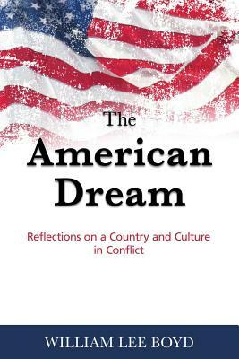 The American Dream: Quo Vadis? by William Lee Boyd