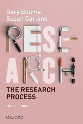 The Research Process by Susan Carland, Gary Bouma