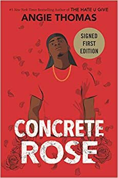 Concrete Rose by Angie Thomas