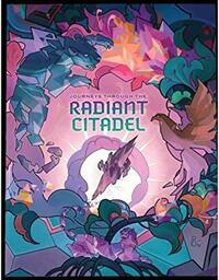 Journeys through the Radiant Citadel (Limited Edition Cover) by Miyuki Jane Pinckard, D. Fox Harrell, Emi Tanji, Stephanie Yoon, T.K. Johnson, Wizards RPG Team, Ajit A. George, Mimi Mondal, Mario Ortegon, Pam Punzalan, Felice Tzehuei Kuan, Terry H. Romero, Taymoor Rehman, Basheer Ghouse, Justice Ramin Arman, Surena Marie, Alastor Guzman, Ben Petrisor, F. Wesley Schneider, Judy Bauer, Jeremy Crawford, Dominique Dickey, Erin Roberts, Kate Irwin, Makenzie De Armas