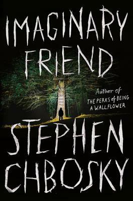 Imaginary Friend by Stephen Chbosky